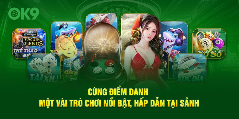 Cùng điểm danh một vài trò nổi bật, hấp dẫn tại sảnh