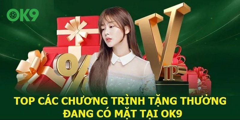 Khuyến mãi OK9 đa dạng, giá trị cao dành cho mọi thành viên