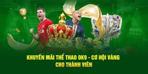 Khuyến mãi thể thao OK9